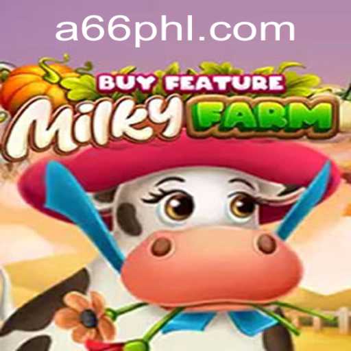 Explore the Dynamic World of MilkyFarmBuyFeature on a66.games