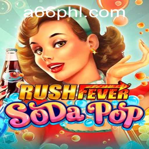Exploring the Thrills of RushFeverSodaPop: An In-Depth Look at the Latest Gaming Phenomenon from a66.games